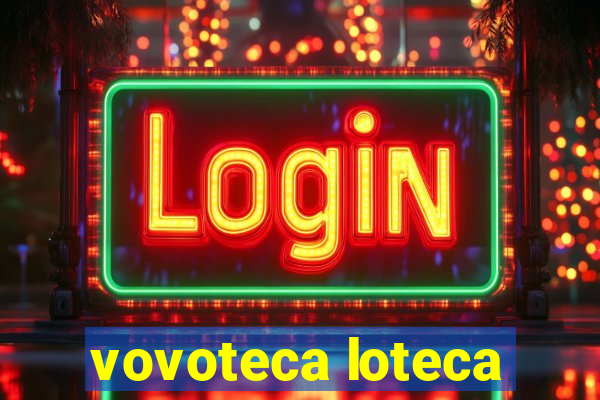 vovoteca loteca